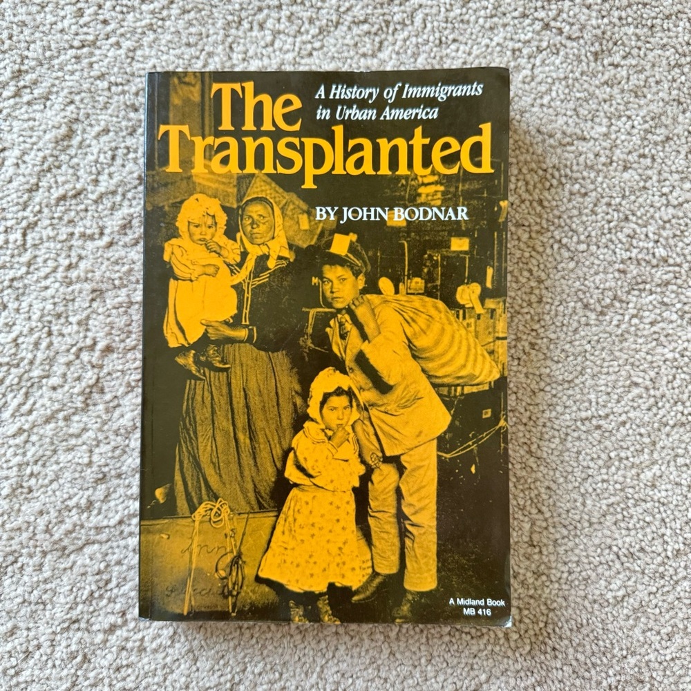 The Transplanted: A History of Immigrants in Urban America